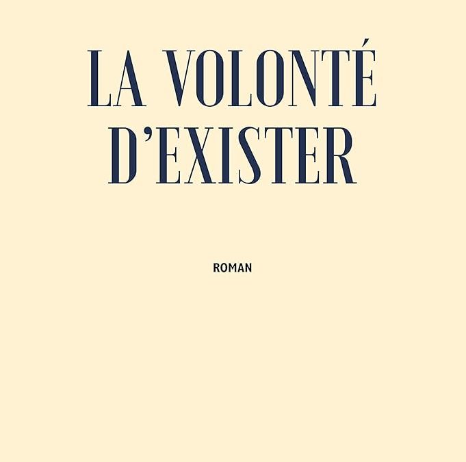 La volonté d’exister